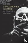 Tunstall, Darren (University of Central Lancashire, Preston) - Shakespeare and Gesture in Practice - Shakespeare in Practice