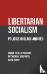 - Libertarian Socialism - Politics in Black and Red