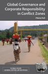 Feil, M. - Global Governance and Corporate Responsibility in Conflict Zones