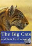 Anton, Mauricio, Turner, Alan - The Big Cats and Their Fossil Relatives