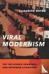 Outka, Elizabeth - Viral Modernism - The Influenza Pandemic and Interwar Literature