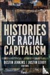  - Histories of Racial Capitalism
