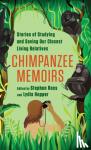  - Chimpanzee Memoirs - Stories of Studying and Saving Our Closest Living Relatives