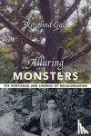 Galt, Rosalind (Senior Lecturer in Film Studies, University of Sussex) - Alluring Monsters - The Pontianak and Cinemas of Decolonization