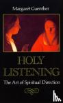 Guenther, Margaret - Holy Listening - The Art of Spiritual Direction
