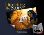 Glebas, Francis - Directing the Story