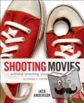 Anderson, Jack (Queen's University, Belfast, UK) - Shooting Movies Without Shooting Yourself in the Foot