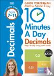 Vorderman, Carol - 10 Minutes A Day Decimals, Ages 7-11 (Key Stage 2)