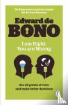 de Bono, Edward - I Am Right, You Are Wrong