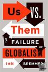 Bremmer, Ian - Us vs. Them