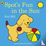 Hill, Eric - Spot's Fun in the Sun