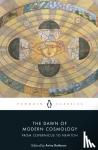 Copernicus, Nicolaus, Galilei, Galileo, Kepler, Johannes, Descartes, Rene - The Dawn of Modern Cosmology - From Copernicus to Newton
