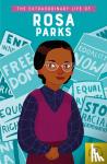Kanani, Dr Sheila - The Extraordinary Life of Rosa Parks