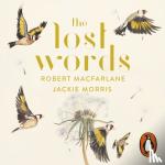 Macfarlane, Robert, Morris, Jackie - The Lost Words
