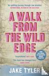 Tyler, Jake - A Walk from the Wild Edge