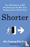 Pang, Alex Soojung-Kim - Shorter