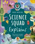 Winston, Robert, Setford, Steve, Kirkpatrick, Trent - Robert Winston Science Squad Explains