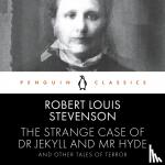 Stevenson, Robert Louis - The Strange Case of Dr Jekyll and Mr Hyde and Other Tales of Terror