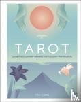 Gong, Tina - Tarot - Connect With Yourself, Develop Your Intuition, Live Mindfully