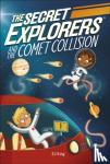 King, SJ - The Secret Explorers and the Comet Collision