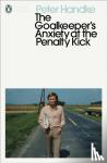 Handke, Peter - The Goalkeeper's Anxiety at the Penalty Kick