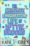 Kirby, Katie - The Extremely Embarrassing Life of Lottie Brooks