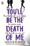 McManus, Karen M. - You'll Be the Death of Me
