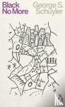 Schuyler, George S. - Black No More