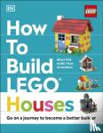 Farrell, Jessica, Dias, Nate, Dolan, Hannah - How to Build LEGO Houses
