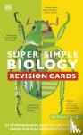 DK - Super Simple Biology Revision Cards Key Stages 3 and 4