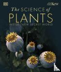 DK - The Science of Plants - Inside their Secret World