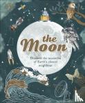 Buxner, Dr. Sanlyn, Gay, Dr. Pamela, Kramer, Dr. Georgiana - The Moon - Discover the Mysteries of Earth's Closest Neighbour