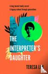 Lim, Teresa - The Interpreter's Daughter - A remarkable true story of feminist defiance in 19th Century Singapore