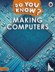 Ladybird - DO YOU KNOW? LEVEL 2 - MAKING COMPUTERS
