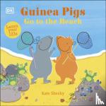 Sheehy, Kate - Guinea Pigs Go to the Beach - Learn Your 123s