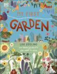 Gosling, Livi - My First Garden - For Little Gardeners Who Want to Grow