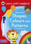 Ladybird - Shapes, Colours and Patterns: A Learn with Ladybird Wipe-clean Activity Book (3-5 years)