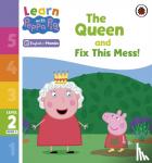 Peppa Pig - Learn with Peppa Phonics Level 2 Book 3 - The Queen and Fix This Mess! (Phonics Reader)