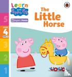 Peppa Pig - Learn with Peppa Phonics Level 4 Book 17 - The Little Horse (Phonics Reader)