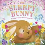 DK - The Sleepy Bunny - A Springtime Story About Being Yourself