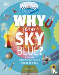 DK, Dodd, Emily - WHY IS THE SKY BLUE?