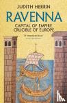 Herrin, Judith - Ravenna