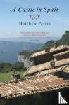 Parris, Matthew - A Castle in Spain