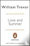 Trevor, William - Love and Summer