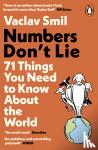 Smil, Vaclav - Numbers Don't Lie - 71 Things You Need to Know About the World