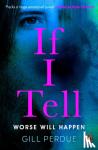 Perdue, Gill - If I Tell