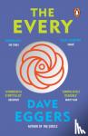 Eggers, Dave - The Every - The electrifying follow up to Sunday Times bestseller The Circle