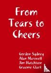 Sydney, Gordon, Maxwell, Alan, Hutchison, Jim - From Tears to Cheers