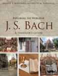 Marshall, Robert L., Marshall, Traute M. - Exploring the World of J. S. Bach