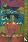 Quinn, Rachel Afi - Being La Dominicana